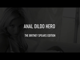 cock hero anal dildo hero - the britney spears edition big ass milf